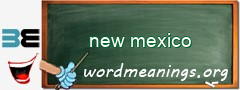 WordMeaning blackboard for new mexico